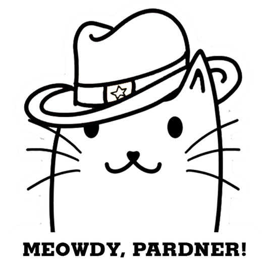 "Meowdy, Pardner!" Sticker
